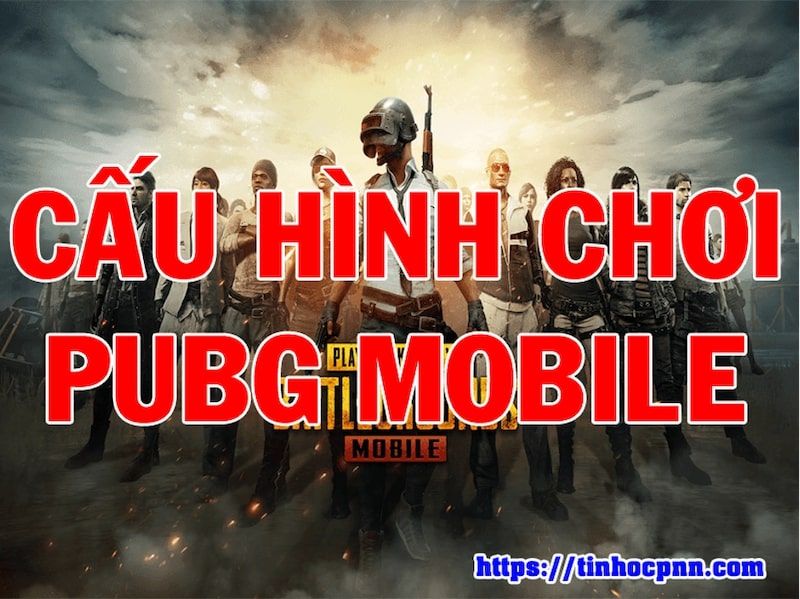 cấu hình chơi pubg mobile pc