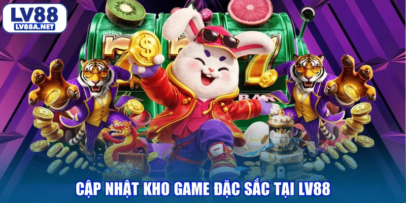 cap-nhat-kho-game-dac-sac-tai-lv88