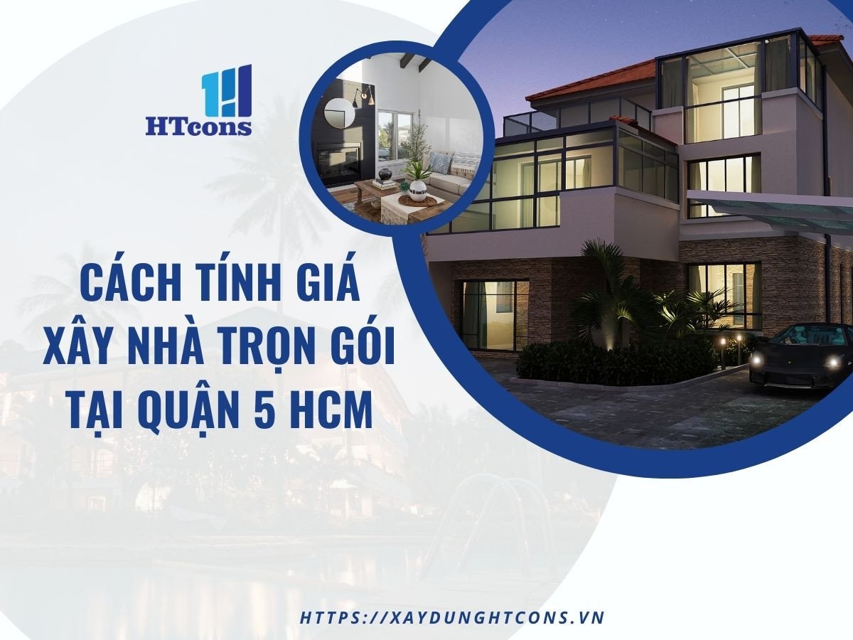 Bảng minh họa cách tính giá xây nhà trọn gói quận 5 theo diện tích