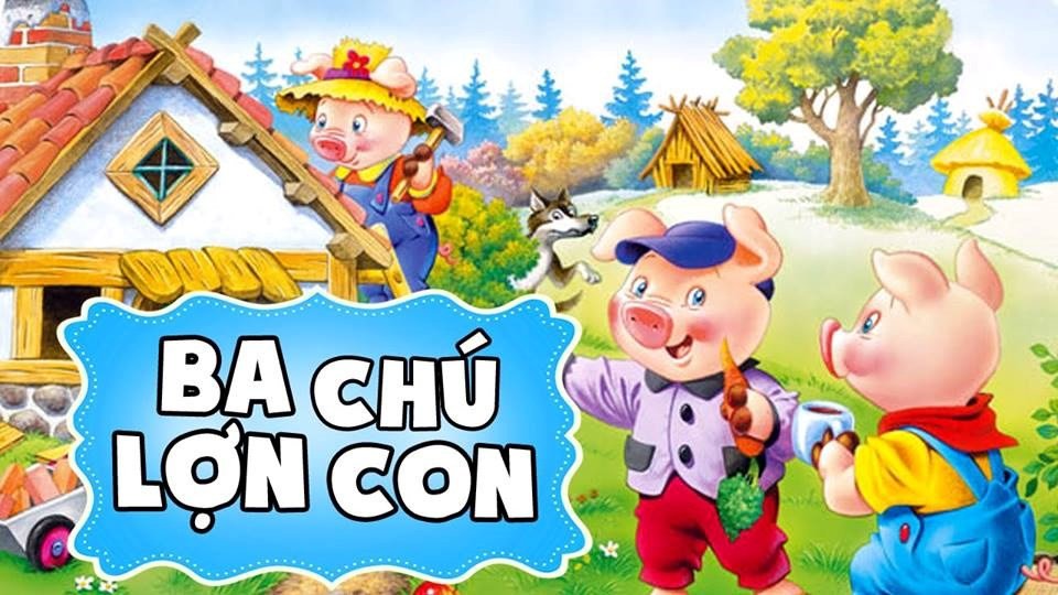 Câu chuyện ba chú lợn con xây nhà