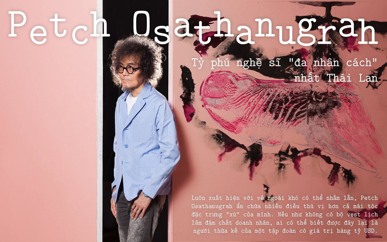 Chân dung tỷ phú Petch Osathanugrah với mái tóc đặc trưng và vẻ ngoài độc đáo.