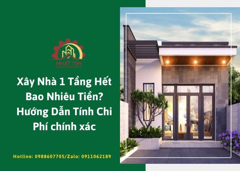 Chi phí xây nhà 1 tầng theo từng giai đoạn