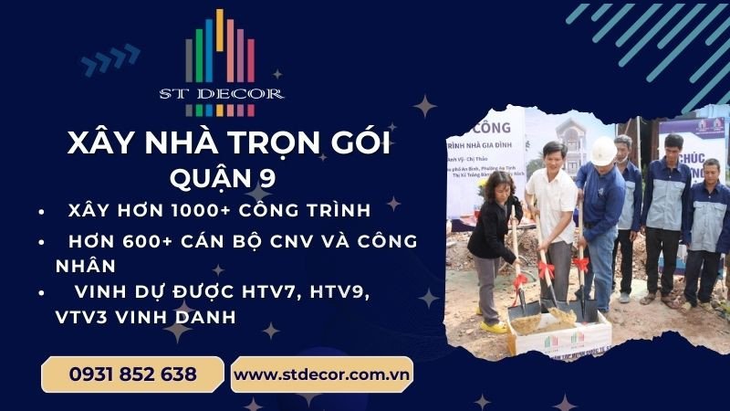 Dịch vụ xây nhà trọn gói tại Quận 9 với quy trình chuyên nghiệp, thiết kế hiện đại.