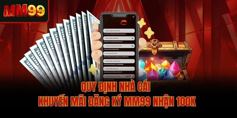 quy-dinh-dang-ky-mm99
