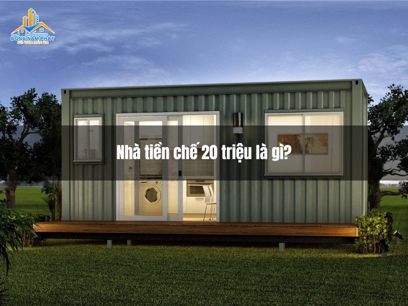 Thiết kế nhà tiền chế hiện đại với chi phí 20 triệu đồng