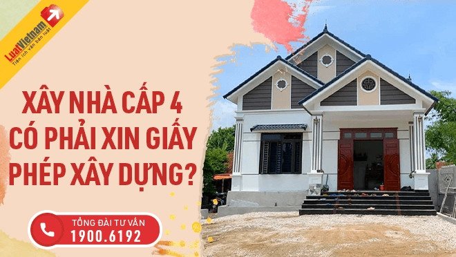 Tổng quan nhà cấp 4 cần xin giấy phép xây dựng